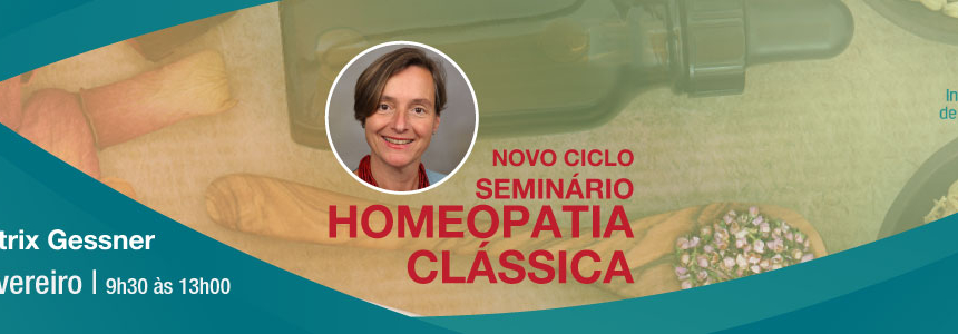 Seminário de Homeopatia Clássica – Dra. Beatrix Gessner – 10 de Feveriro de 2019